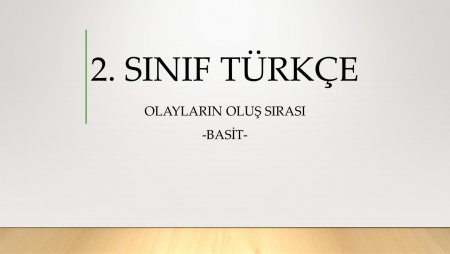 2. Sınıf Türkçe Olayların Oluş Sırası - Basit Düzey