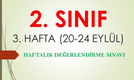 2. Sınıf 3. Hafta - Haftalık Değerlendirme Sınavı