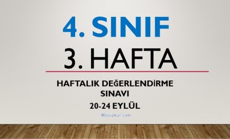 4. Sınıf 3. Hafta Haftalık Değerlendirme Sınavı (20-24 Eylül)