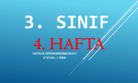 3. Sınıf 4. Hafta Haftalık Değerlendirme Sınavı (27 Eylül - 1 Ekim)