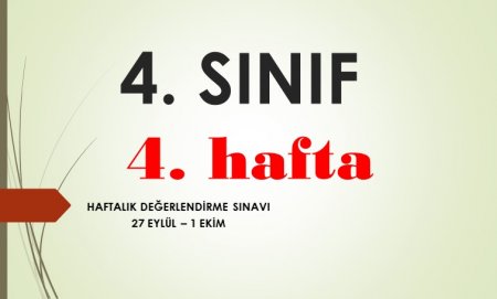 4. Sınıf 4. Hafta (27 Eylül - 1 Ekim ) Haftalık Değerlendirme Sınavı - Mini Deneme