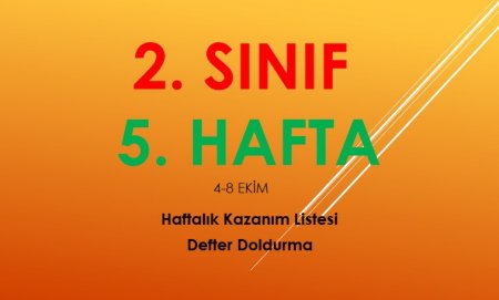 2. Sınıf 5. Hafta (4-8 Ekim) Haftalık Kazanım Listesi ve Defter Doldurma