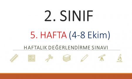 2. Sınıf 5. Hafta (4-8 Ekim) Haftalık Değerlendirme Sınavı