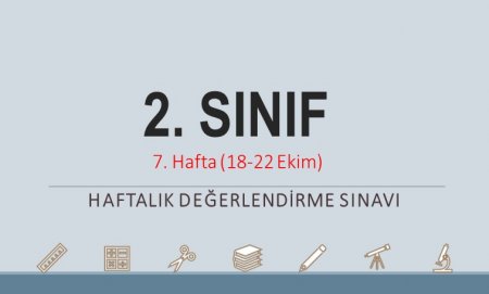 2. Sınıf 7. Hafta (18-22 Ekim) Haftalık Değerlendirme Sınavı