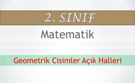 2. Sınıf Matematik Geometrik Cisimler Açık Halleri