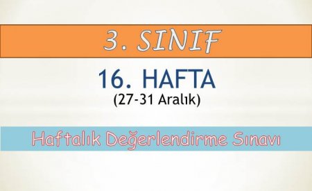 3. Sınıf 16. Hafta (27-31 Aralık) Haftalık Değerlendirme Sınavı