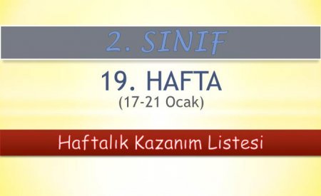 2. Sınıf 19. Hafta (17-21 Ocak) Haftalık Kazanım Listesi