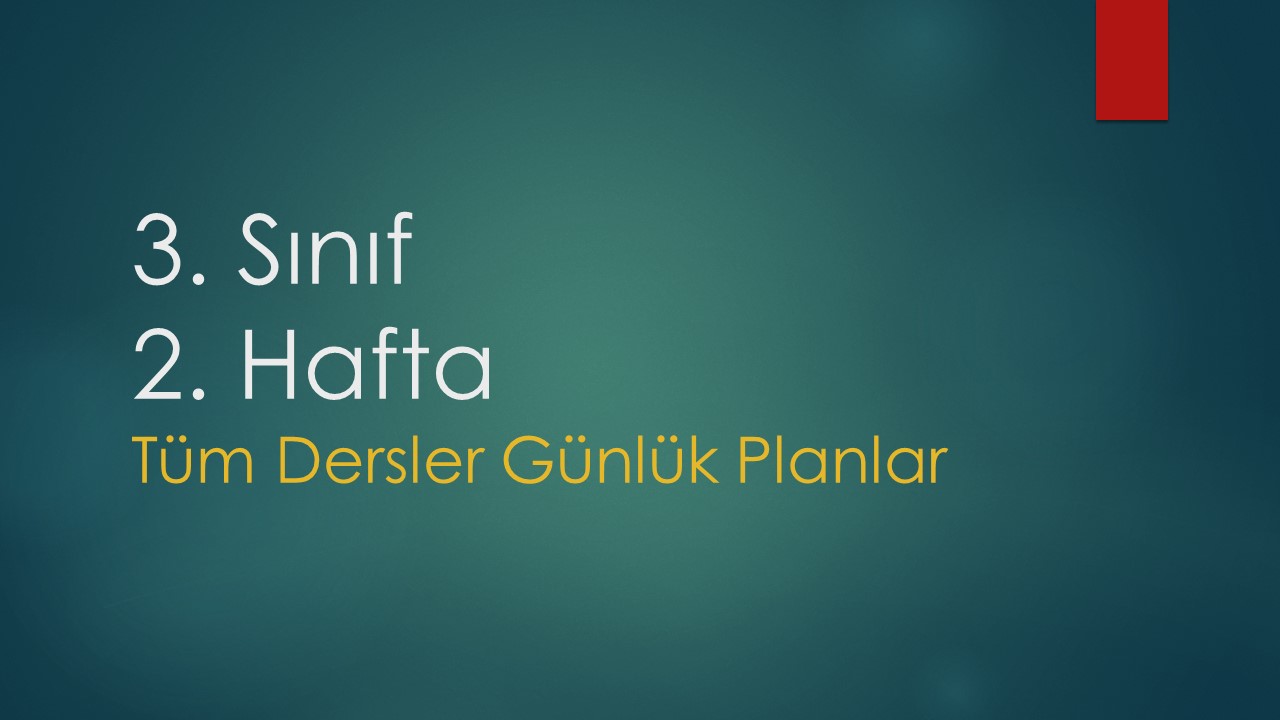 3. Sınıf 2. Hafta Tüm Derslere Ait Günlük Planlar