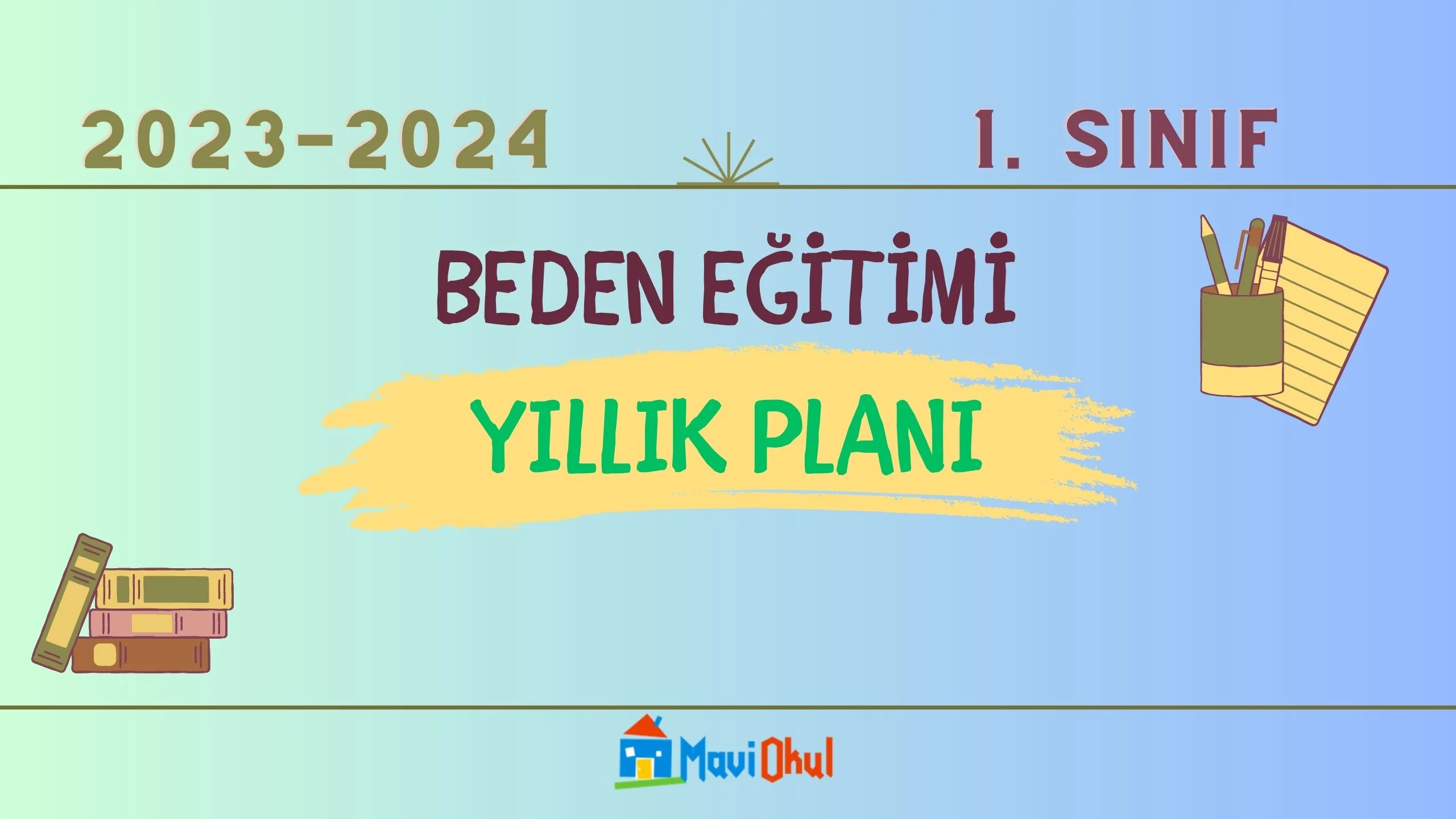 2023-2024 Eğitim Öğretim Yılı 1.Sınıf Beden Eğitimi ve Oyun Dersi Yıllık Planı