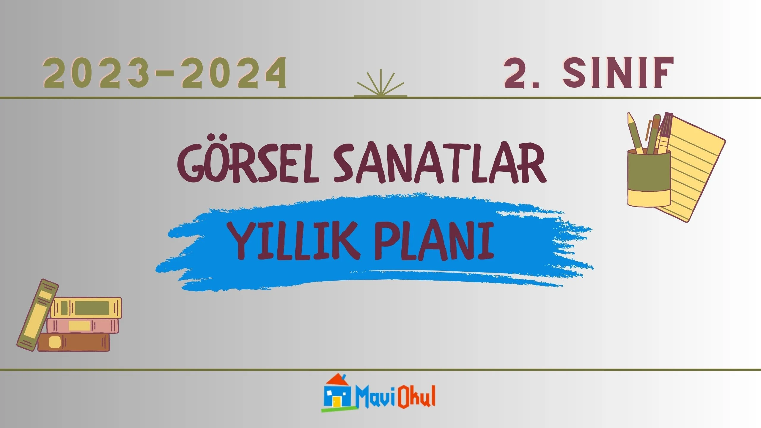 2023-2024 Eğitim Öğretim Yılı 2.Sınıf Görsel Sanatlar Dersi Yıllık Planı