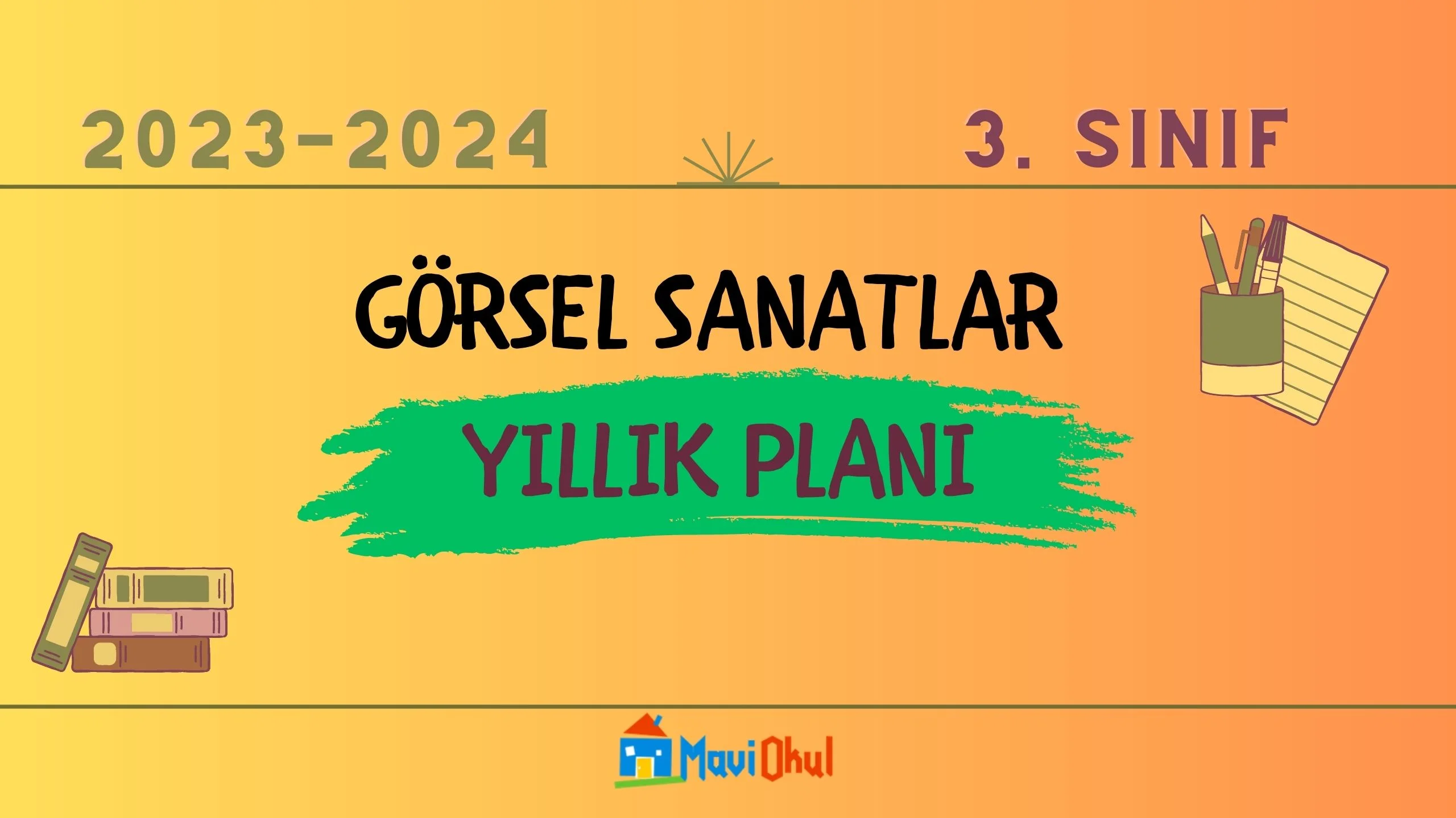 2023-2024 Eğitim Öğretim Yılı 3.Sınıf Görsel Sanatlar Dersi Yıllık Planı