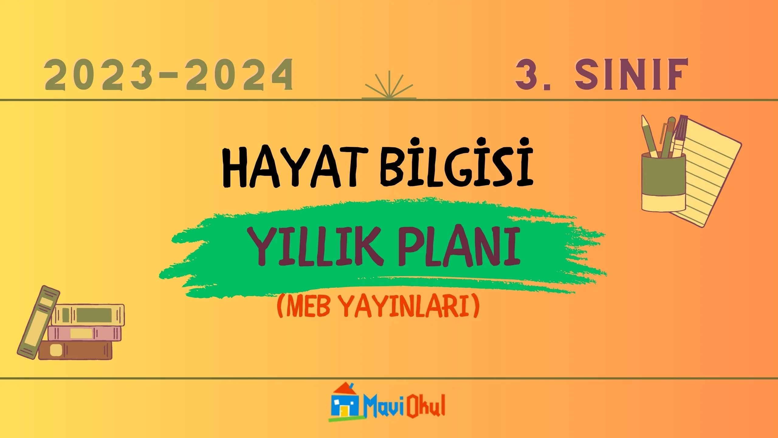 2023-2024 Eğitim Öğretim Yılı 3.Sınıf Hayat Bilgisi Dersi Yıllık Planı( Meb Yayınları)