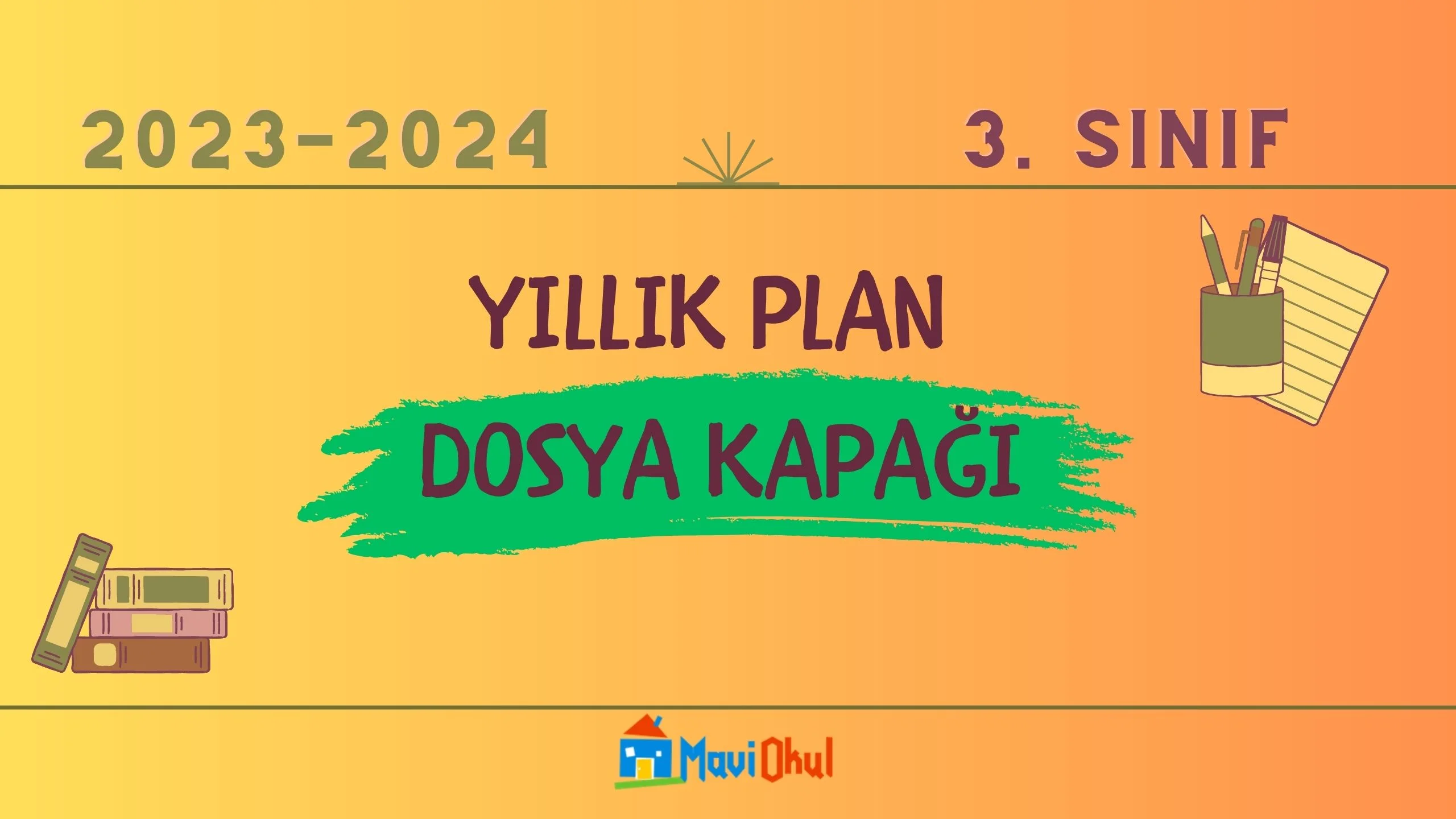 3. Sınıf Yıllık Plan Dosyası ( Kapak , Belirli Gün ve Haftalar , Yıllık Çalışma Planı )