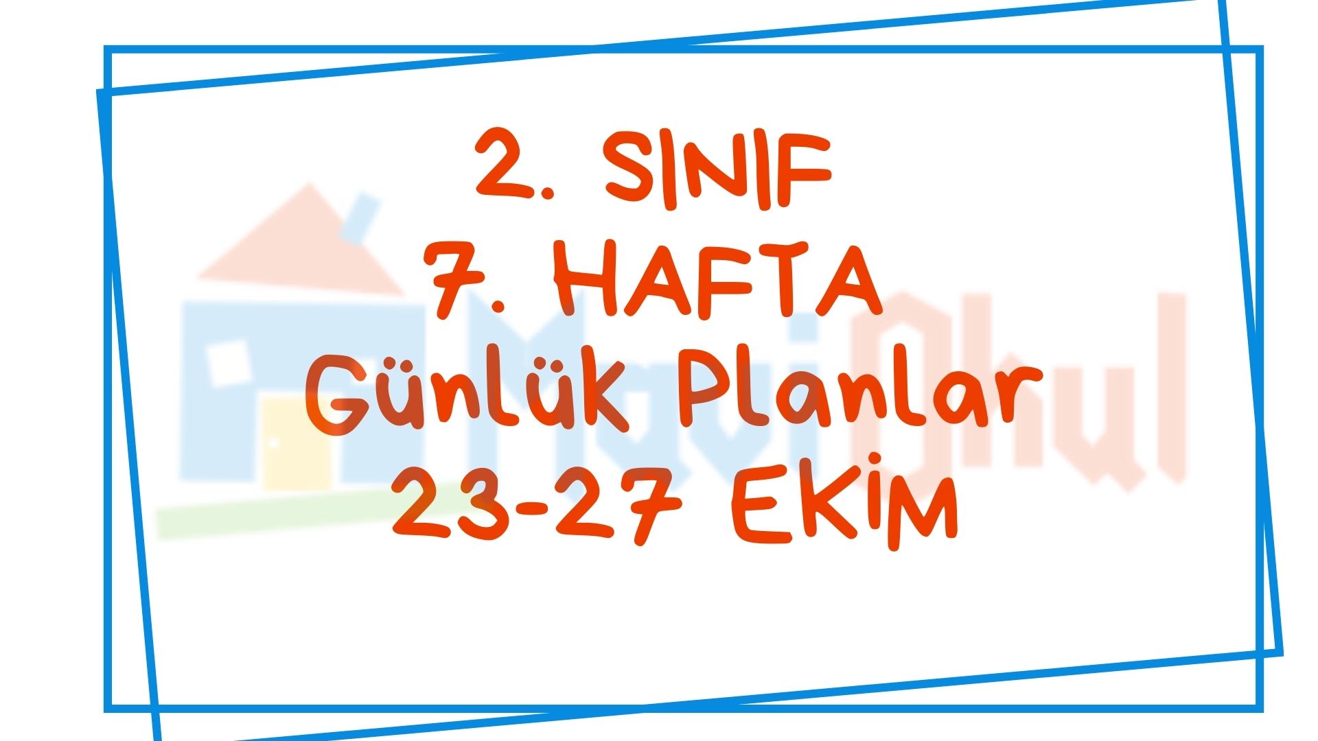 2. Sınıf 7. Hafta Günlük Planlar (23-27 Ekim)