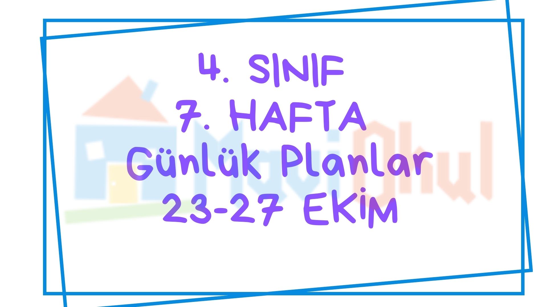 4. Sınıf 7. Hafta Günlük Planlar (23-27 Ekim)