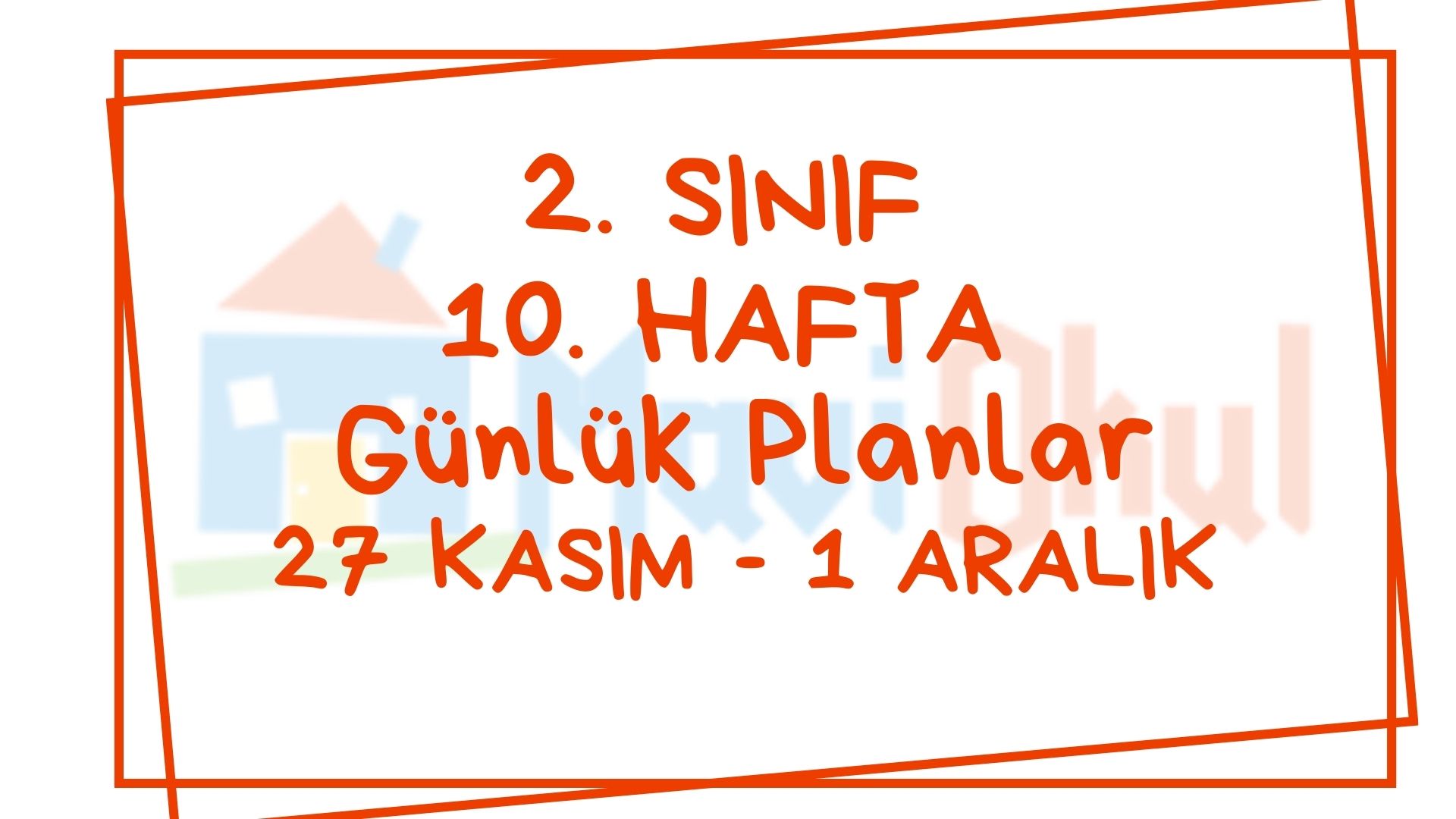 2. Sınıf 11. Hafta (27 Kasım - 01 Aralık) Günlük Planlar