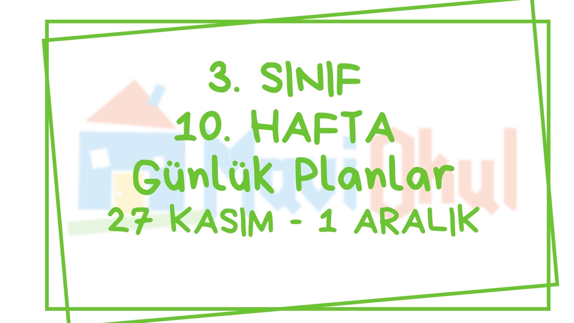 3. Sınıf 11. Hafta (27 Kasım - 01 Aralık) Günlük Planlar