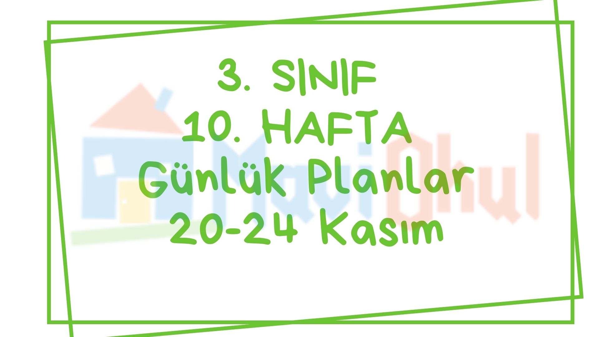 3. Sınıf 10. Hafta (20-24 Kasım) Günlük Planlar