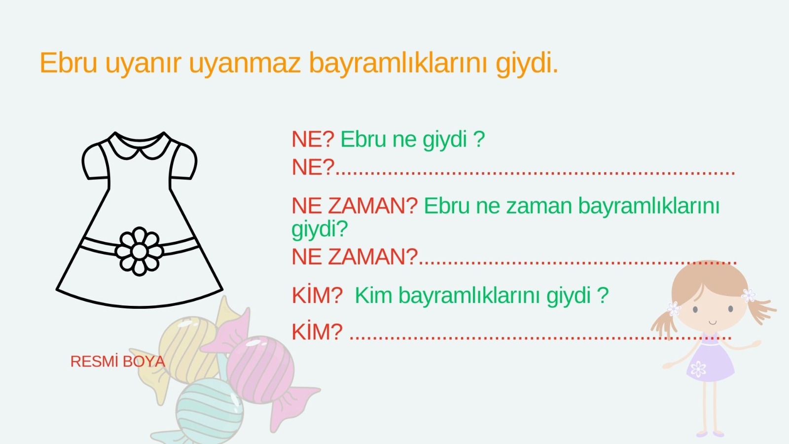 1. Sınıf Türkçe Cümle Okuma Anlama - Ebru Bayramlıklarını Giydi