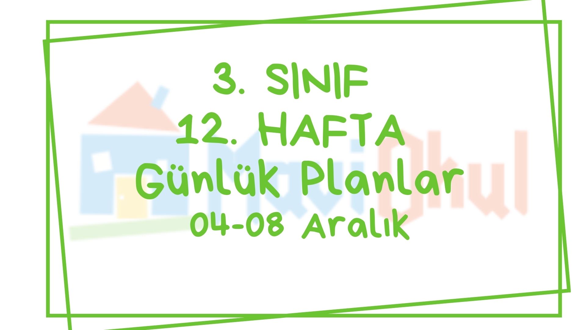 3. Sınıf 12. Hafta (04-08 Aralık) Günlük Planlar