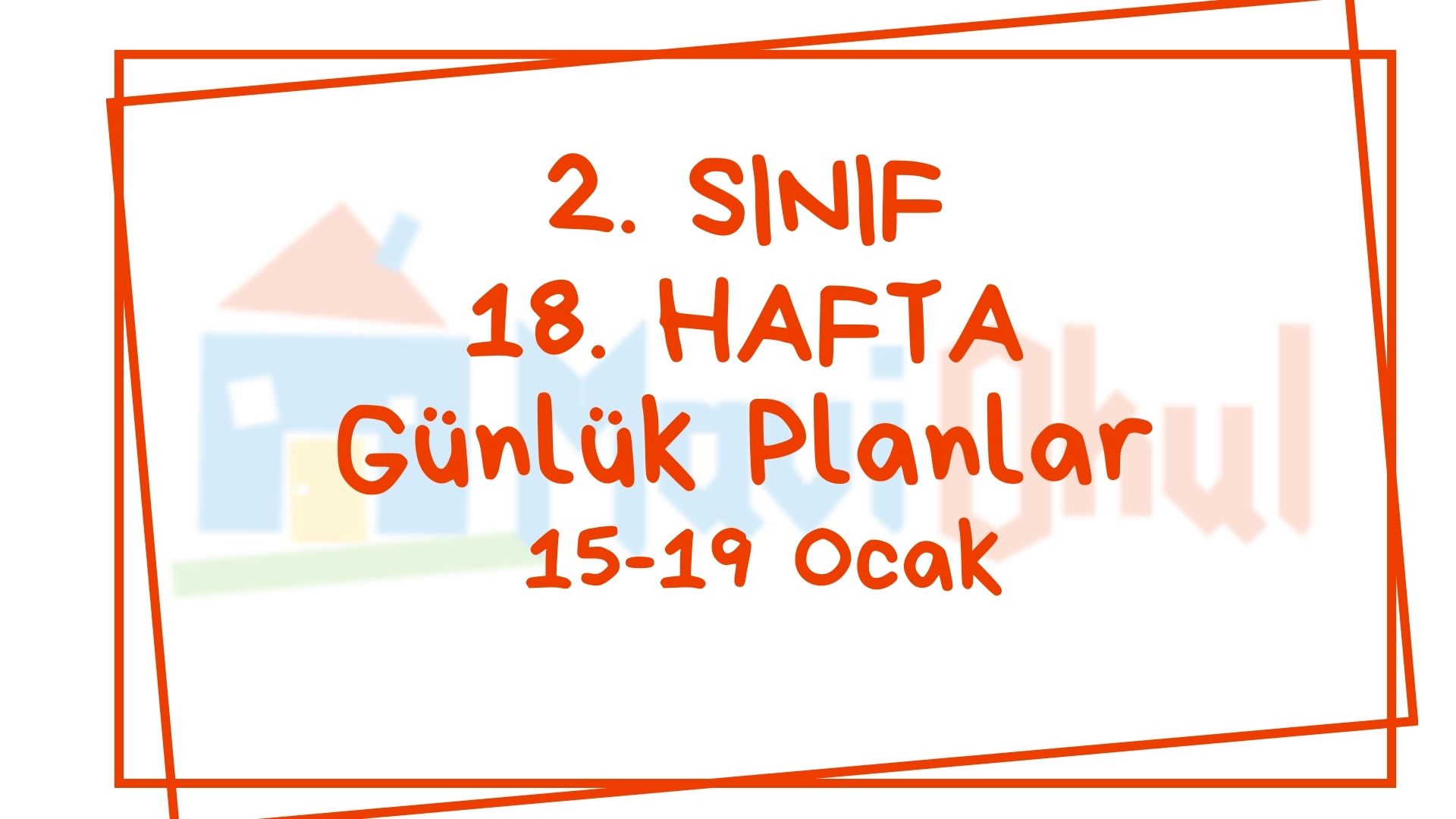2. Sınıf 18. Hafta (15-19 Ocak) Günlük Planlar