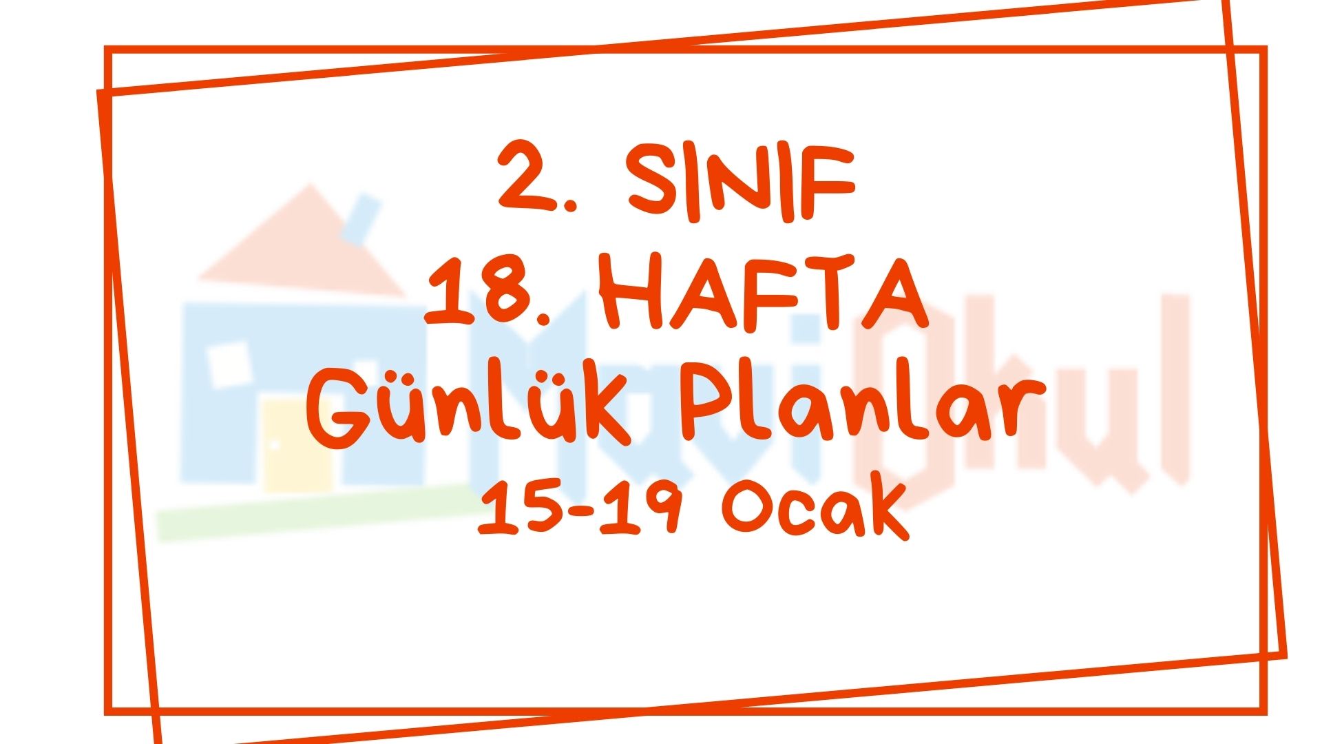 2. Sınıf 18. Hafta (15-19 Ocak) Günlük Planlar