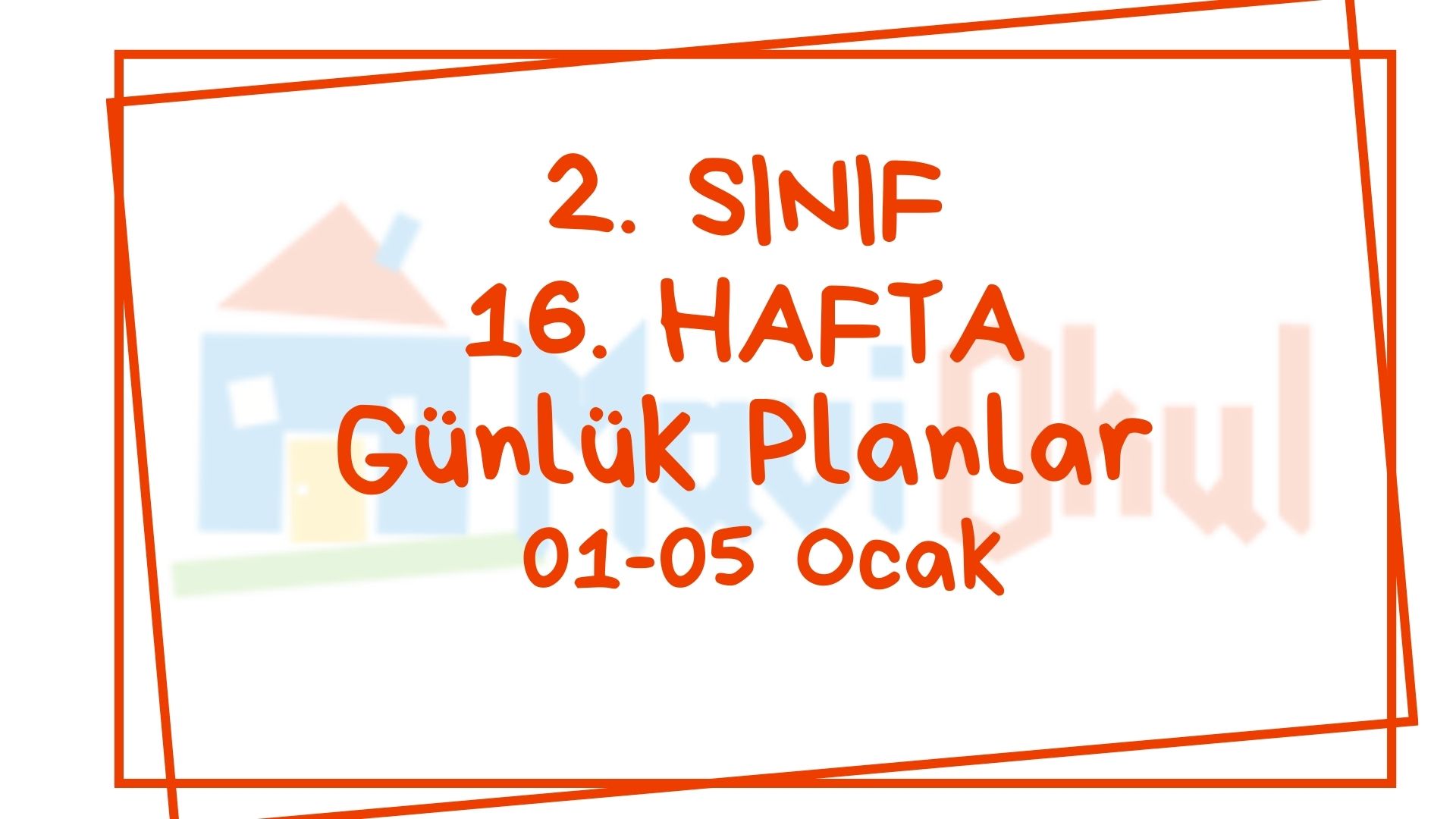 2. Sınıf 16. Hafta (01-05 Ocak) Günlük Planlar