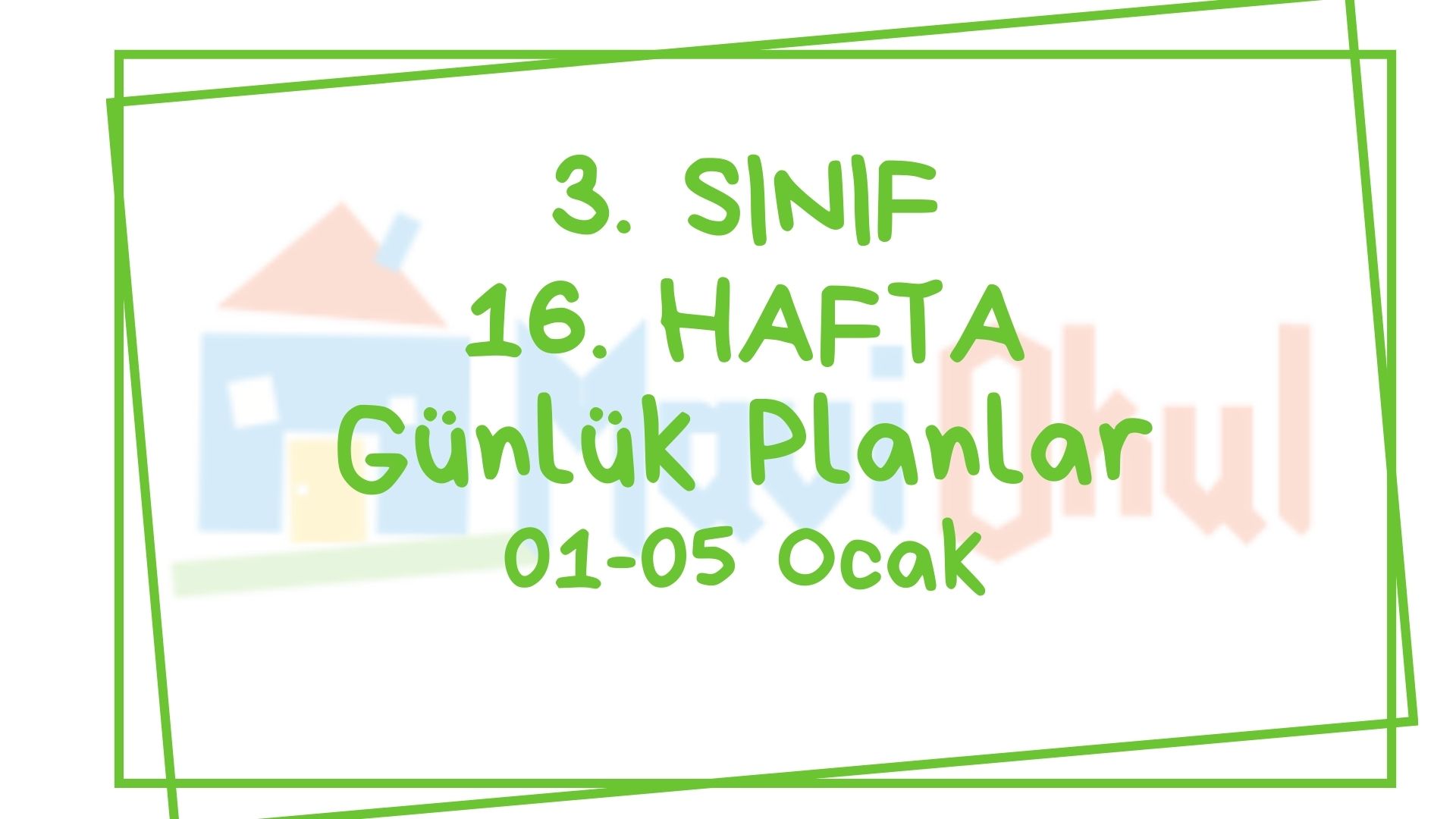 3. Sınıf 16. Hafta (01-05 Ocak) Günlük Planlar