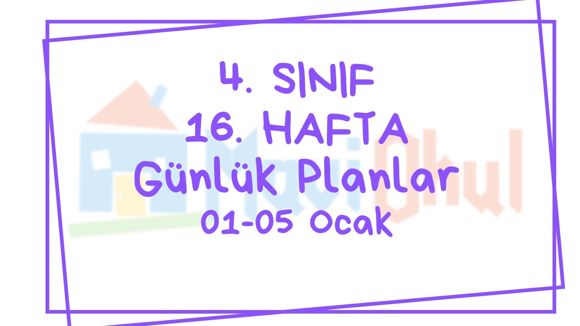 4. Sınıf 16. Hafta (01-05 Ocak) Günlük Planlar