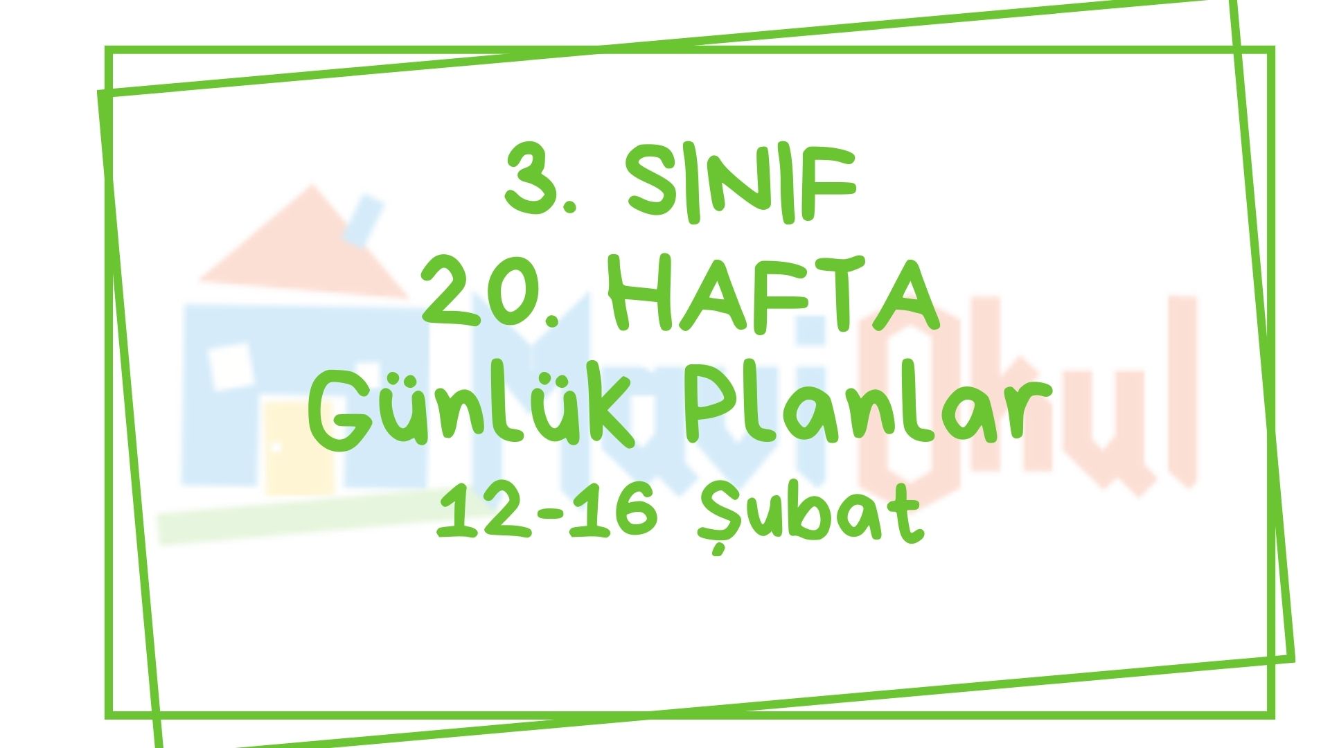 3. Sınıf 20. Hafta (12-16 Şubat) Günlük Planlar