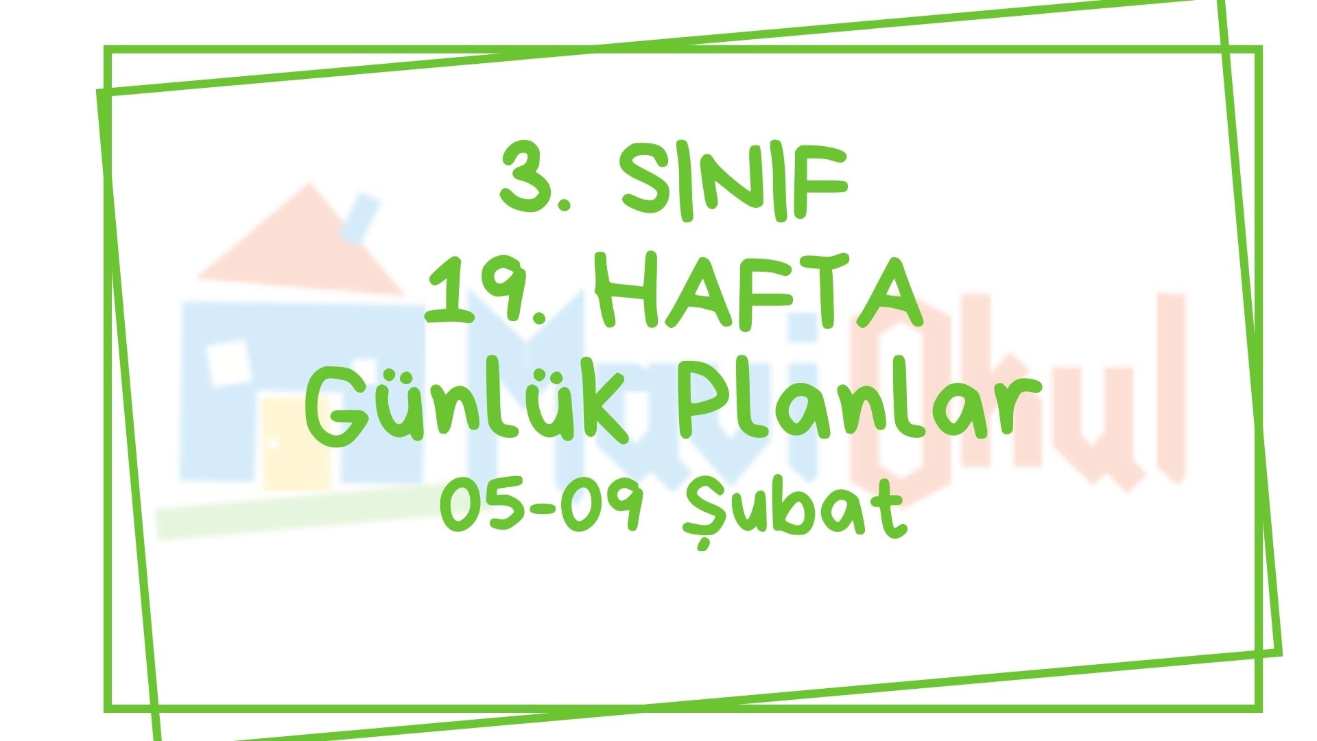 3. Sınıf 19. Hafta (05-09 Şubat) Günlük Planlar