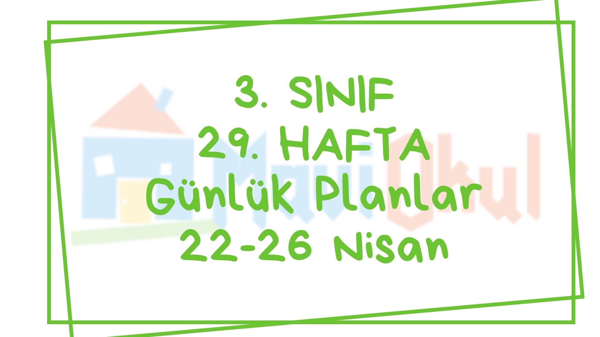 3. Sınıf 29. Hafta (22-26 Nisan) Günlük Planlar