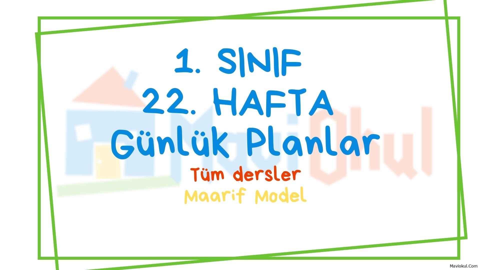 1. Sınıf 22. Hafta (24-28 Şubat) Günlük Planlar