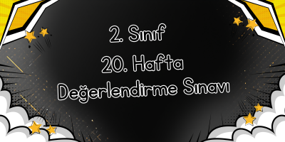 2. Sınıf 20. Hafta Değerlendirme Sınavı