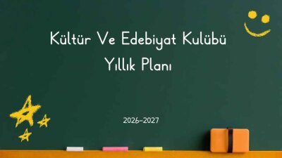 Kültür Ve Edebiyat Kulübü Yıllık Planı 2026-2027