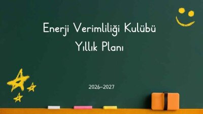 Enerji Verimliliği Kulübü Yıllık Planı 2026-2027