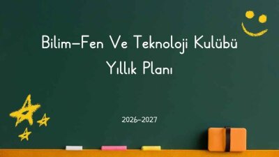 Bilim-Fen Ve Teknoloji Kulübü Yıllık Planı 2026-2027