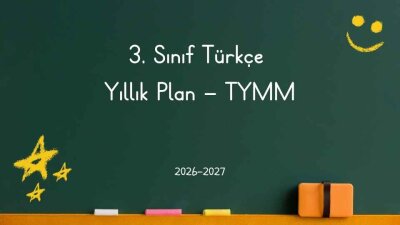 2026-2027 Eğitim Öğretim Yılı 3. Sınıf Türkçe Dersi Yıllık Planı (TYMM)
